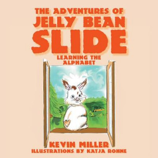 Kniha Adventures of Jelly Bean Slide KEVIN MILLER
