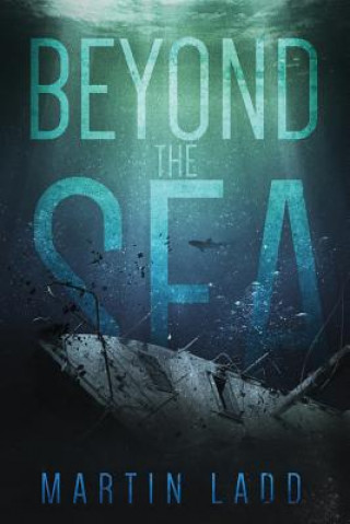 Knjiga Beyond The Sea Martin Ladd