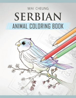 Knjiga Serbian Animal Coloring Book Wai Cheung