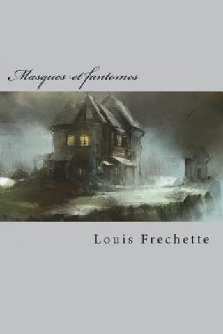 Buch Masques et fantomes: Contes M Louis Frechette