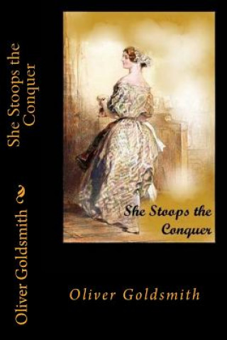 Knjiga She Stoops the Conquer Oliver Goldsmith