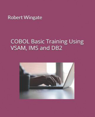 Βιβλίο COBOL Basic Training Using VSAM, IMS and DB2 Robert Wingate