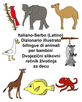 Książka Italiano-Serbo (Latino) Dizionario illustrato bilingue di animali per bambini Richard Carlson Jr