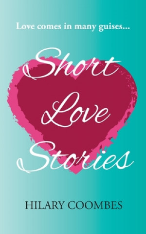 Knjiga Short Love Stories Hilary Coombes