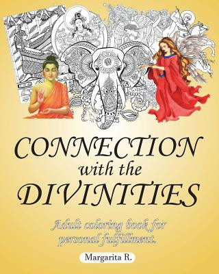 Carte Connection With The Divinities: Adult Coloring Book For Personal Fulfillment. Margarita R