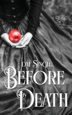 Book Before Death: A Dead Normal Novel D M Singh
