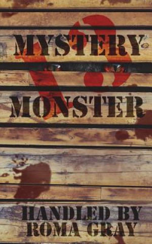 Könyv Mystery Monster 13: An Anthology Roma Gray