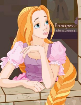 Kniha Principesse Libro da Colorare 3 Nick Snels