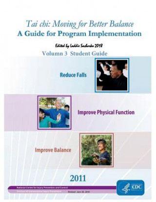 Książka Tai chi: Moving for Better Balance: Volumn 3 Student Guide Ctr Injury Prevention Control