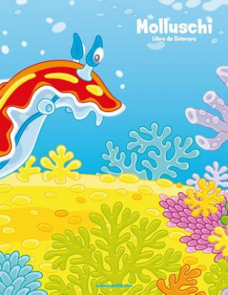 Libro Molluschi Libro da Colorare 1 Nick Snels