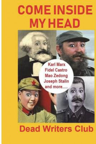 Könyv Come Inside My Head: Karl Marx, Fidel Castro, Mao Zedong, Joseph Stalin and more... Lin Xun