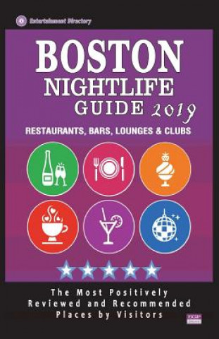 Książka Boston Nightlife Guide 2019: Best Rated Nightlife Spots in Boston - Recommended for Visitors - Nightlife Guide 2019 Peter B Phillips