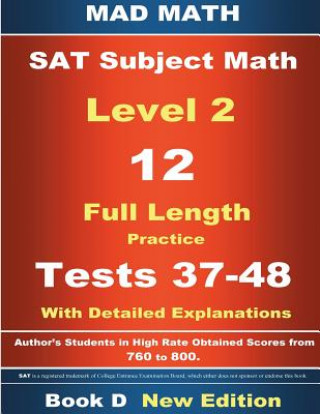 Carte 2018 SAT Subject Level 2 Book D Tests 37-48 John Su