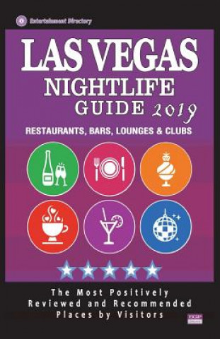 Kniha Las Vegas Nightlife Guide 2019: Best Rated Nightlife Spots in Las Vegas - Recommended for Visitors - Nightlife Guide 2019 Richard S Renee