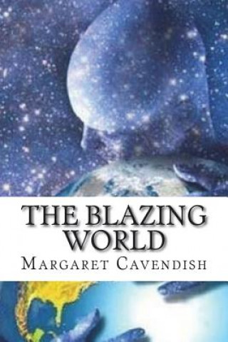 Kniha The Blazing World Margaret Cavendish