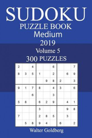 Livre 300 Medium Sudoku Puzzle Book 2019 Walter Goldberg