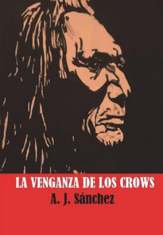 Carte La Guerra de los Crows Antonio Jesus Sanchez