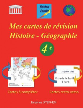 Kniha Mes cartes de révision Histoire - Géographie 4e Delphine Stephen
