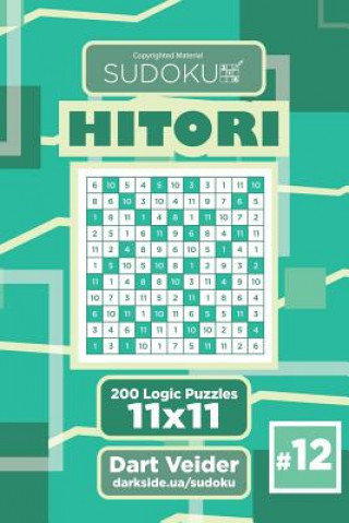 Book Sudoku Hitori - 200 Logic Puzzles 11x11 (Volume 12) Dart Veider