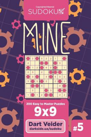 Книга Sudoku Mine - 200 Easy to Master Puzzles 9x9 (Volume 5) Dart Veider