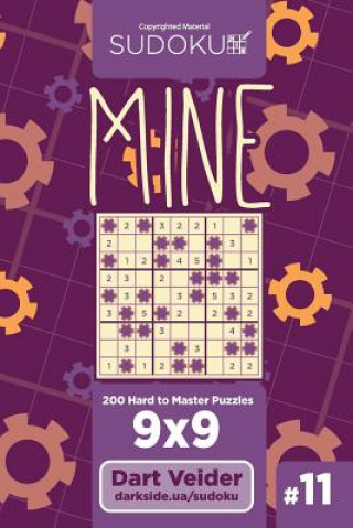 Kniha Sudoku Mine - 200 Hard to Master Puzzles 9x9 (Volume 11) Dart Veider