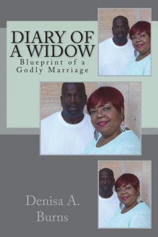 Książka Diary of a Widow: Blueprint of a Godly Marriage Denisa a Burns