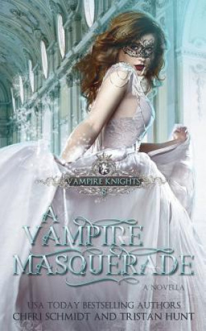 Kniha A Vampire Masquerade: A Novella Cheri Schmidt