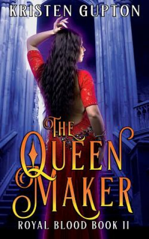Knjiga The Queen Maker Kristen Gupton