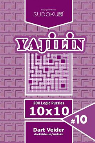 Knjiga Sudoku Yajilin - 200 Logic Puzzles 10x10 (Volume 10) Dart Veider