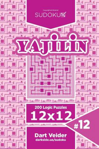 Buch Sudoku Yajilin - 200 Logic Puzzles 12x12 (Volume 12) Dart Veider