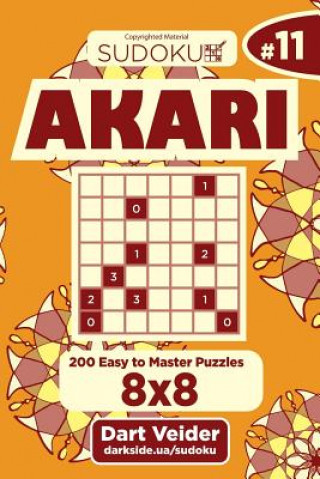 Kniha Sudoku Akari - 200 Easy to Master Puzzles 8x8 (Volume 11) Dart Veider