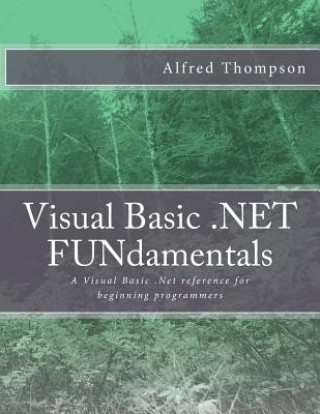 Knjiga Visual Basic.NET FUNdamentals Alfred C Thompson II