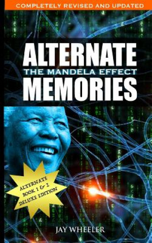 Livre Alternate Memories: The Mandela Effect: Deluxe Edition Jay Wheeler