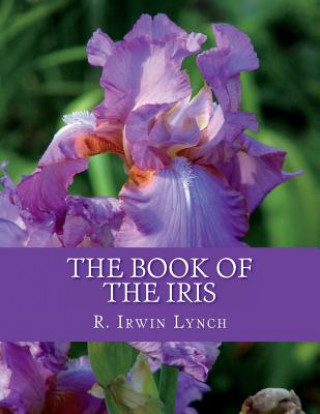 Carte The Book of the Iris R Irwin Lynch