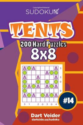 Kniha Sudoku Tents - 200 Hard Puzzles 8x8 (Volume 14) Dart Veider