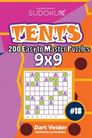 Книга Sudoku Tents - 200 Easy to Master Puzzles 9x9 (Volume 18) Dart Veider