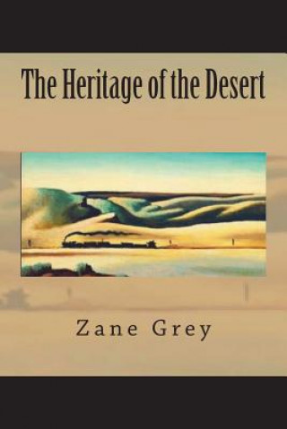 Knjiga The Heritage of the Desert Zane Grey