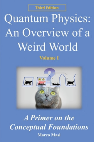 Knjiga Quantum Physics - An Overview of a Weird World Marco Masi