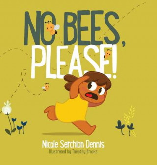Knjiga No Bees, PLEASE! Nicole S Dennis