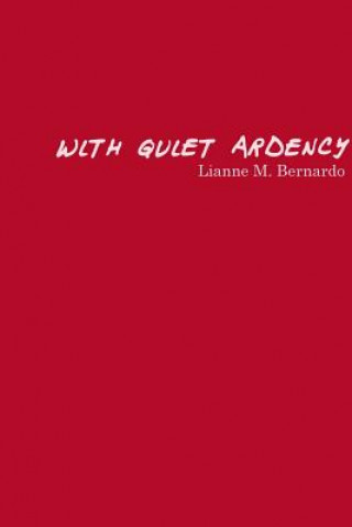 Book With Quiet Ardency Lianne Bernardo