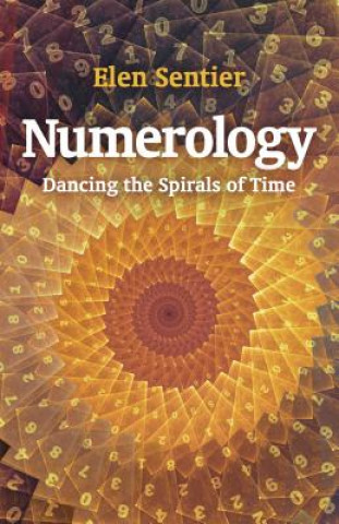 Kniha Numerology - dancing the spirals of time Elen Sentier