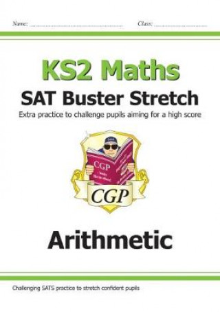 Książka KS2 Maths SAT Buster Stretch: Arithmetic (for the 2023 tests) CGP Books