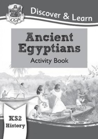 Carte KS2 Discover & Learn: History - Ancient Egyptians Activity Book CGP Books
