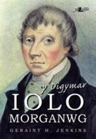 Kniha Digymar Iolo Morganwg, Y Geraint H. Jenkins