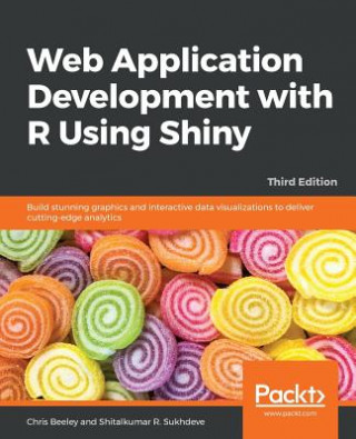 Kniha Web Application Development with R Using Shiny Chris Beeley