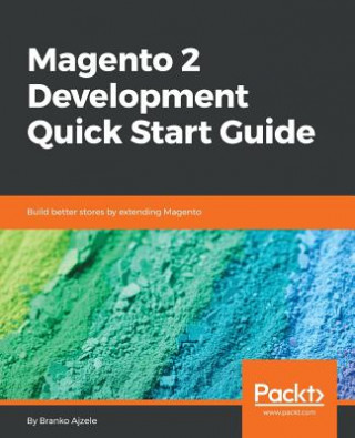 Könyv Magento 2 Development Quick Start Guide Branko Ajzele