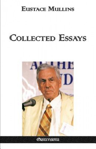 Könyv Collected Essays Eustace Clarence Mullins