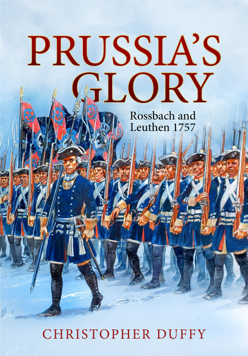 Книга Prussia's Glory: Rossbach and Leuthen 1757 Christopher Duffy
