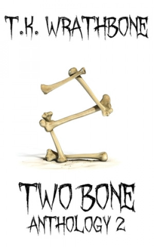 Knjiga Two Bone T.K. Wrathbone