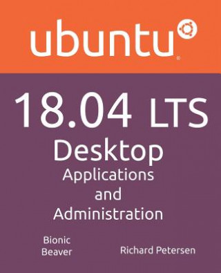 Könyv Ubuntu 18.04 LTS Desktop Richard Petersen